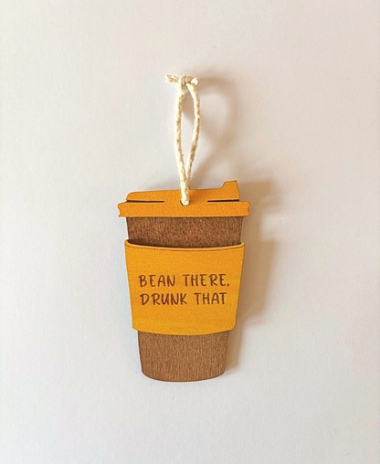 Wooden Coffee Cup Ornament – ‘Bean There, Drunk That’