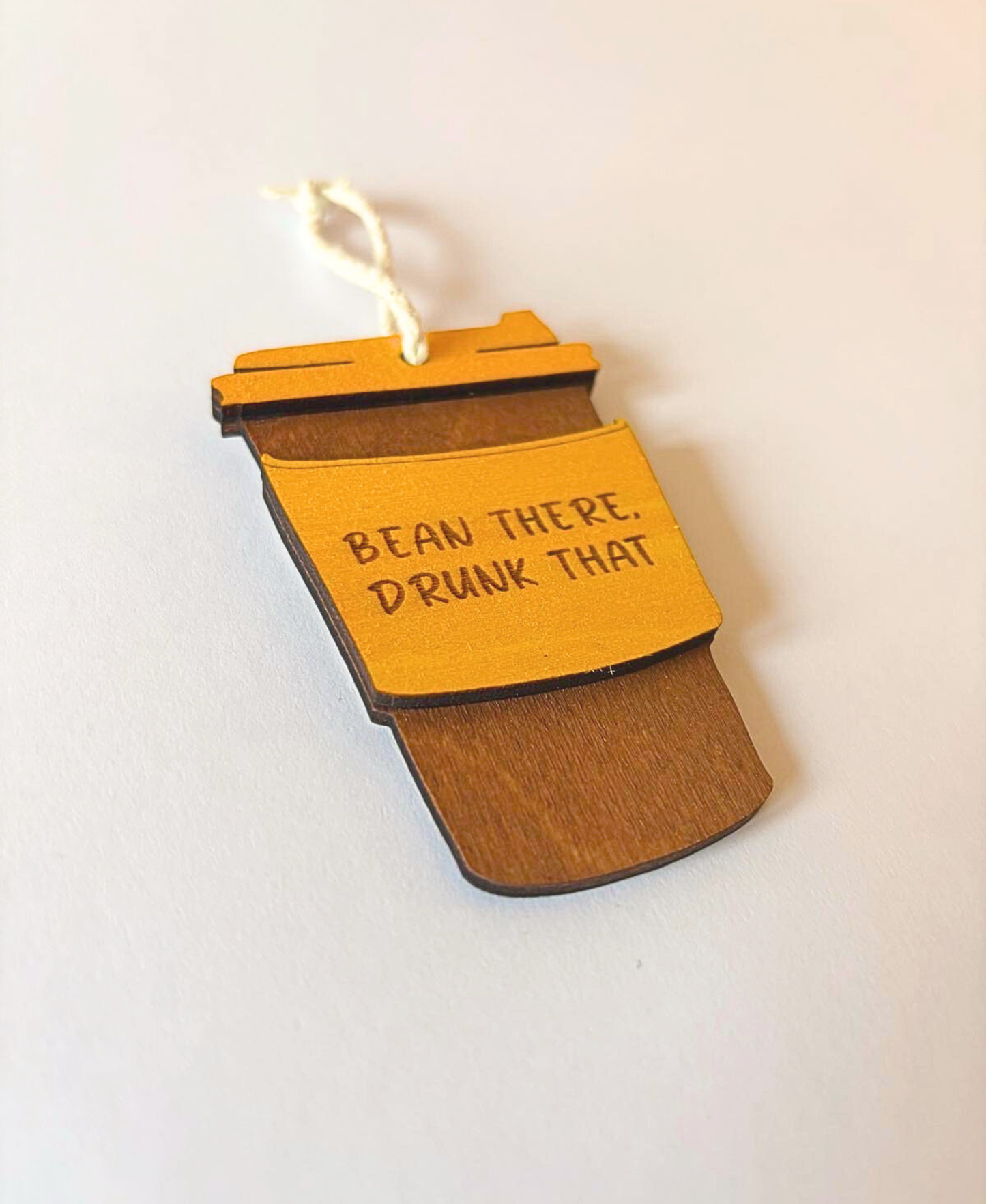 Wooden Coffee Cup Ornament – ‘Bean There, Drunk That’
